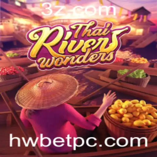 Explorando ThaiRiverWonders: O Fascínio do Jogo e as Regras de HW Bet